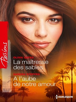 cover image of La maîtresse des sables--A l'aube de notre amour